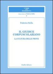 Il giudice corpuscolariano. La cultura delle prove