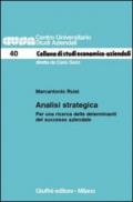 Analisi strategica. Per una ricerca delle determinanti del successo aziendale