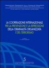 La cooperazione internazionale per la prevenzione e la repressione della criminalità organizzata e del terrorismo