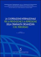 La cooperazione internazionale per la prevenzione e la repressione della criminalità organizzata e del terrorismo