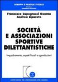 Società e associazioni sportive dilettantistiche. Inquadramento, aspetti fiscali e agevolazioni