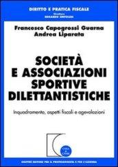 Società e associazioni sportive dilettantistiche. Inquadramento, aspetti fiscali e agevolazioni