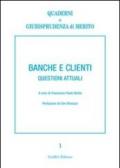 Banche e clienti. Questioni attuali