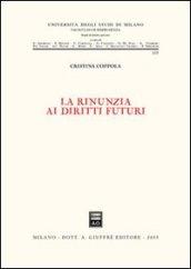 La rinunzia ai diritti futuri