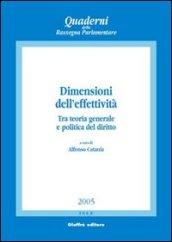 Dimensioni dell'effettività. Tra teoria generale e politica del diritto. Atti del Convegno (Salerno, 2-4 ottobre 2003)