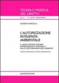 L'autorizzazione integrata ambientale. Il nuovo sistema unitario di prevenzione e controllo delle fonti inquinanti dell'ambiente