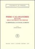 Piero Calamandrei rettore dell'Università di Firenze. La democrazia, la cultura, il diritto. Atti del Convegno (Firenze)