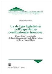 La delega legislativa nell'esperienza costituzionale francese. Procedura e controllo dell'attività normativa dell'esecutivo nella V Repubblica