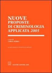 Nuove proposte di criminologia applicata 2005