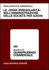 Le «gravi irregolarità» nell'amministrazione delle società per azioni