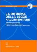 La riforma della legge fallimentare. Commento e formule della nuova revocatoria e del nuovo concordato preventivo. Con CD-ROM