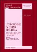 L'esecuzione in forma specifica. Per consegna e rilascio degli obblighi di fare e di non fare