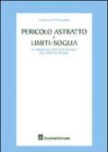 Pericolo astratto e limiti-soglia. Le promesse non mantenute del diritto penale