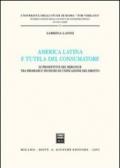 America latina e tutela del consumatore. Le prospettive del Mercosur tra problemi e tecniche di unificazione del diritto