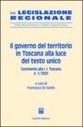 Il governo del territorio in Toscana alla luce del Testo Unico. Commento alla L. r. Toscana n. 1/2005