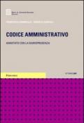 Codice amministrativo. Annotato con la giurisprudenza. Con CD-ROM: Atti e pareri 1990-2004 con svolgimenti aggiornati