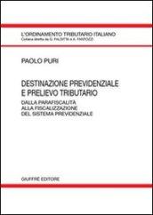 Destinazione previdenziale e prelievo tributario. Dalla parafiscalità alla fiscalizzazione del sistema previdenziale