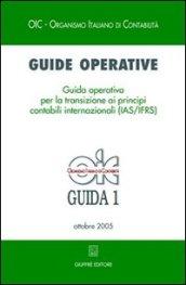 Guide operative. Guida operativa per la transizione ai principi contabili internazionali (IAS/IFRS) (2005). 1.