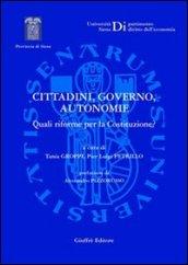 Cittadini, governo, autonomie. Quali riforme per la Costituzione?