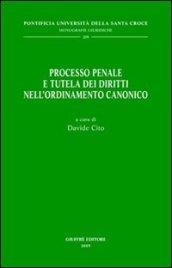 Processo penale e tutela dei diritti nell'ordinamento canonico