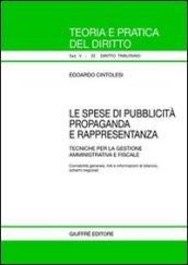 Le spese di pubblicità propaganda e rappresentanza. Tecniche per la gestione amministrativa e fiscale