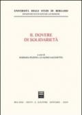 Il dovere di solidarietà. Giornate europee di diritto costituzionale tributario (Bergamo, 14-15 novembre 2003)