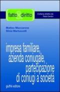 Impresa familiare, azienda coniugale, partecipazione di coniugi a società