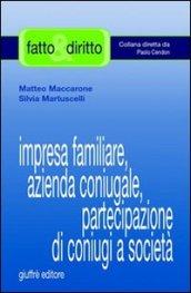 Impresa familiare, azienda coniugale, partecipazione di coniugi a società