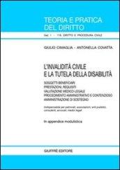 L'invalidità civile e la tutela della disabilità. Soggetti beneficiari, prestazioni, requisiti, valutazione medico-legale, procedimento amministrativo...