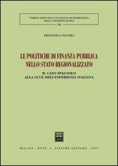 Le politiche di finanza pubblica nello stato regionalizzato. Il caso spagnolo alla luce dell'esperienza italiana