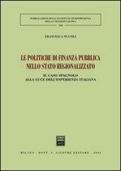 Le politiche di finanza pubblica nello stato regionalizzato. Il caso spagnolo alla luce dell'esperienza italiana