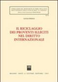 Il riciclaggio dei proventi illeciti nel diritto internazionale