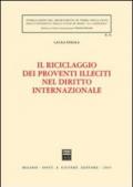 Il riciclaggio dei proventi illeciti nel diritto internazionale