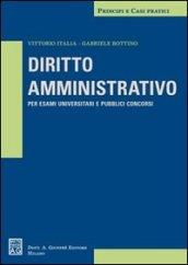 Diritto amministrativo. Per esami universitari e pubblici concorsi