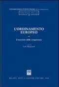 L'ordinamento europeo. 2.L'esercizio delle competenze