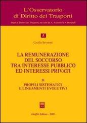 La remunerazione del soccorso tra interesse pubblico ed interessi privati. 2.Profili sistematici e lineamenti evolutivi