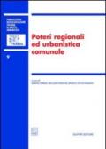 Poteri regionali ed urbanistica comunale. Atti del 7° Convegno nazionale (Lecce, 19-20 novembre 2004)