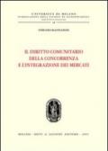 Il diritto comunitario della concorrenza e l'integrazione dei mercati