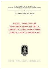 Profili comunitari ed internazionali della disciplina degli organismi geneticamente modificati
