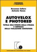 Autovelox e photored. Tutela dell'utente della strada e certezza della violazione contestata