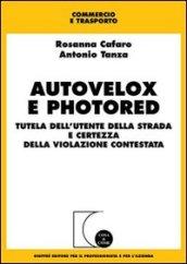 Autovelox e photored. Tutela dell'utente della strada e certezza della violazione contestata