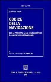 Codice della navigazione. Con le principali leggi complementari e convenzioni internazionali