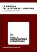 La riforma della legge fallimentare. Atti del Convegno (Lanciano, 10-11 giugno 2005)