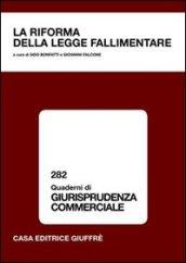 La riforma della legge fallimentare. Atti del Convegno (Lanciano, 10-11 giugno 2005)