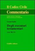 Degli esecutori testamentari. Artt. 700-712