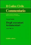 Degli esecutori testamentari. Artt. 700-712