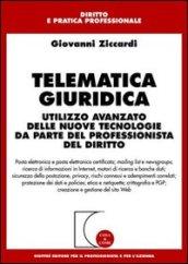 Telematica giuridica. Utilizzo avanzato delle nuove tecnologie da parte del professionista del diritto