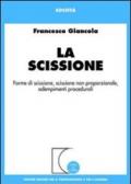 La scissione. Forme di scissione, scissione non proporzionale, adempimenti procedurali