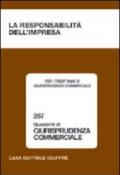 La responsabilità dell'impresa. Convegno per i trent'anni di Giurisprudenza commerciale (Bologna, 8-9 ottobre 2004)