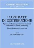 I contratti di distribuzione. Agenzia, mediazione, promozione finanziaria, concessione di vendita, franchising